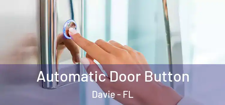  Automatic Door Button Davie - FL