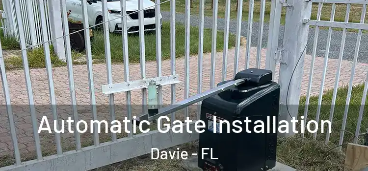  Automatic Gate Installation Davie - FL