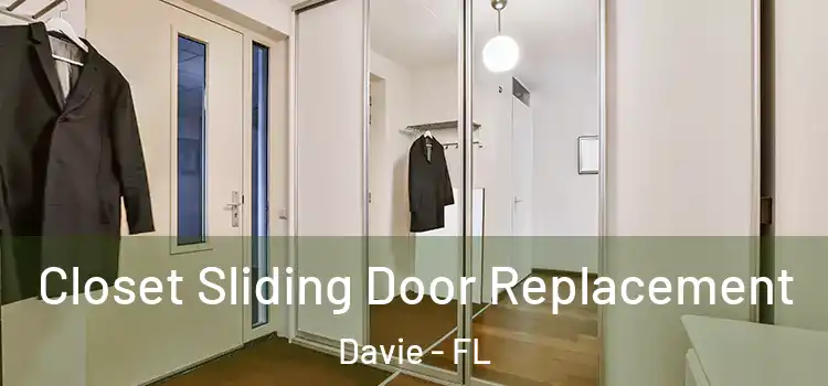 Closet Sliding Door Replacement Davie - FL