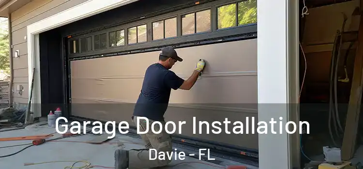  Garage Door Installation Davie - FL