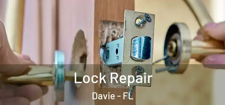 Lock Repair Davie - FL