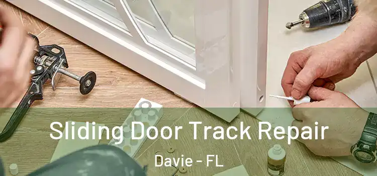  Sliding Door Track Repair Davie - FL